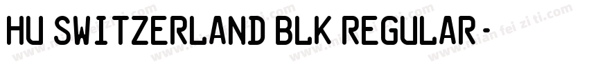 Hu Switzerland Blk Regular字体转换